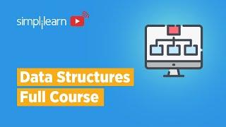 Data Structures and Algorithms Tutorial in C & C++ | Data Structures Full Course 2022 | Simplilearn