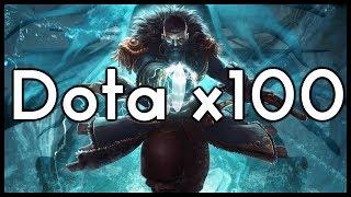 DOTA x100!!