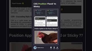 CSS Position Sticky and Fixed   position  fixed and position  sticky are CSS positioning properties