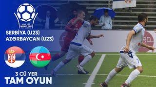 Serbiya (U23) vs Azərbaycan (U23) 3 cü yer uğrunda (Minifutbol üzrə Dünya Çempionatı 2024)