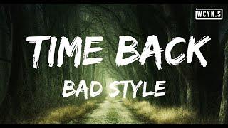 Bad Style - Time Back 【Tiktok Song】