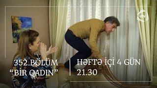 Bir Qadın 352. Bölüm