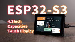 ESP32-S3, 4.3inch display, touch lcd, 800×480 resolution, 65K color, supports wifi & bluetooth