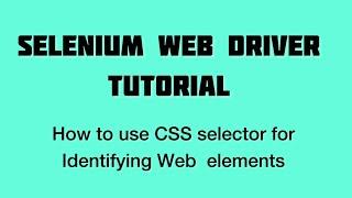 How to Use CSS Selector for Identifying Web Elements -Selenium Webdriver with Java tutorials