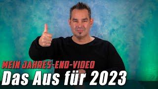 Das Aus für 2023  Mein Jahres-End-Video