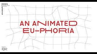 An Animated EUphoria // European Animation Competition