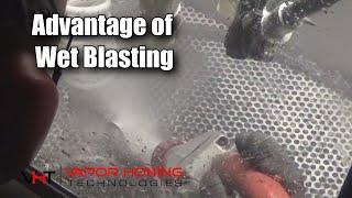 Force vs. Flow: Advantage of Wet Blasting - Vapor Honing Technologies
