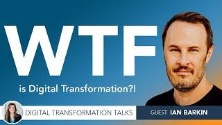 WTF is Digital Transformation?! & Other Intelligent Automation