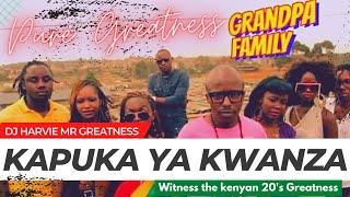 KAPUKA YA KWANZA [GRANDPA RECORDS] - DJ HARVIE MR GREATNESS #dna #amelina #kenrazy #visita