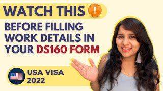 Work information in DS160 form - 4 MUST KNOW tips| USA VISA 2023 - L1, H1, F1, B1 & J1 | For Indians