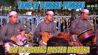 YANG DI TUNGGU-TUNGGU BATTLE LAGI BARENG MASTER DARBUKA SYUBBANUL MUSLIMIN