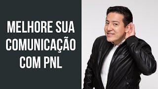 3 Estratégias de PNL para melhorar sua comunicação - Programação Neurolinguistica