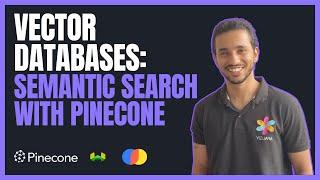 Vector Databases: Semantic Search with Pinecone