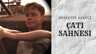 Esaretin Bedeli (1994) / Çatı Sahnesi