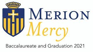 Merion Mercy Academy Class of 2021 Baccalaureate and Graduation