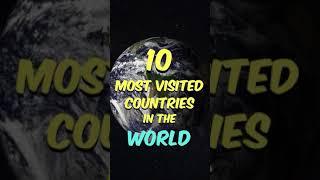 The 10 Most Visited Countries in the World in 41 Seconds #short #shorts