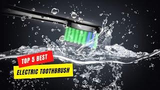 Top 5 Best Electric Toothbrush from Amazon