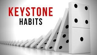 Keystone Habits | Habits You Must Develop NOW