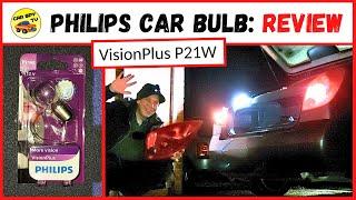 Philips VisionPlus P21W Car Bulb Review: Nissan Primera P12