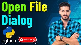 Everything You Need to Know About Open File Dialog in Python | GUI Development, Coding Tutorial