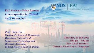 Overcapacity in China? Fact or Fiction by Prof Chen Bo