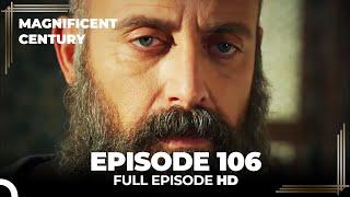 Magnificent Century Episode 106 | English Subtitle HD