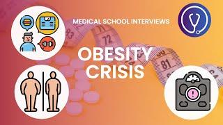 Obesity Crisis | Medicine Interviews | The Aspiring Medics