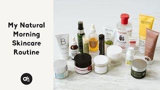 My Natural Morning Skincare Routine