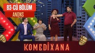 Komedixana 83-cü Bölüm  11.04.2021 ANONS