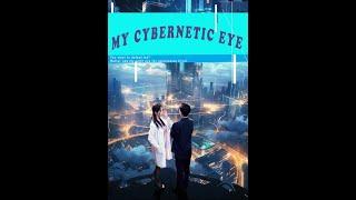 My Cybernetic Eye,#shortdrama #miniseries #drama