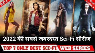 Top 7 Best  Sci-Fi Web series in hindi dubbed 2022 best si-fi web series in hindi