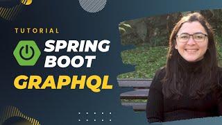 Aprenda a criar serviços web com Graphql e Spring Boot!