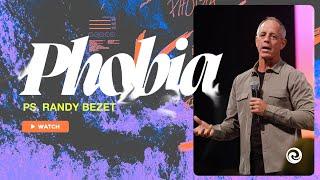 Phobia: Fear of Man | Pastor Randy Bezet | Bayside Community Church