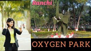 Best Park in Ranchi || Oxygen Park Ranchi || Morabadi Ranchi || Ranchi Vlog ||