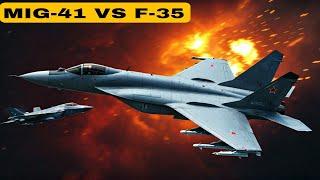 MIG-41 VS F-35 THE MOST DANGEROUS FIGHTER JET WHO IS BEATS