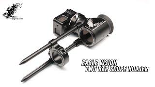 Eagle Vision 2 bar scope holder