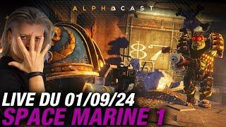 VOD ► CAMPAGNE SPACE MARINE 1 EN ATTENDANT LE 2 ! - Live du 01/09/2024