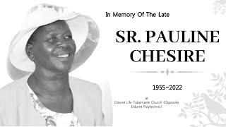 Sr. Pauline Chesire Funera lService ️| 1955 - 2022