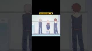 Funny anime moments#viral #shorts #edit