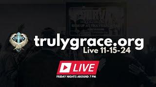 Truly Grace | November 15th, 2024