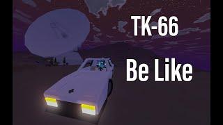 UNTURNED ARID TK-66 Be Like