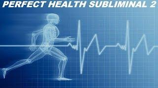 Perfect Health Subliminal 2 (Audio + Visual)