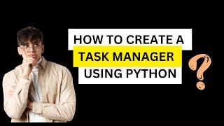 How to create a Task manager in Python | Step-by-Step Guide #coding #python #programming