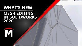 What's New in Direct Mesh Editing - SOLIDWORKS 2020