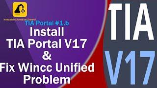 TIA Portal #1B: Siemens TIA Portal V17 & Fix Wincc Unified Installation Problem