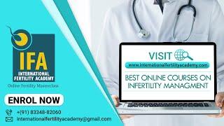 BEST ONLINE INFERTILITY TRAINING COURSES | INTERNATIONAL FERTILITY ACADEMY