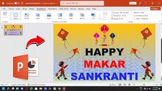 How To Make Powerpoint Presentation on Happy Makarsankranti | MS  Powerpoint Animation Kaise Banaye