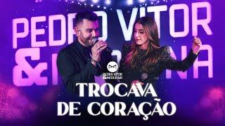 Trocava de Coração - Pedro Vitor e Mariana