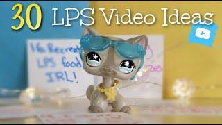 30 EASY LPS Video Ideas!
