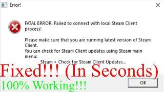 Fatal Error Failed to Connect with Local Steam Client Process | CS GO Fix | 2020 | Fixed In Seconds